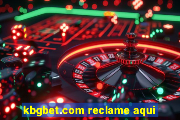 kbgbet.com reclame aqui